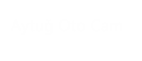 aytuğ oto cam